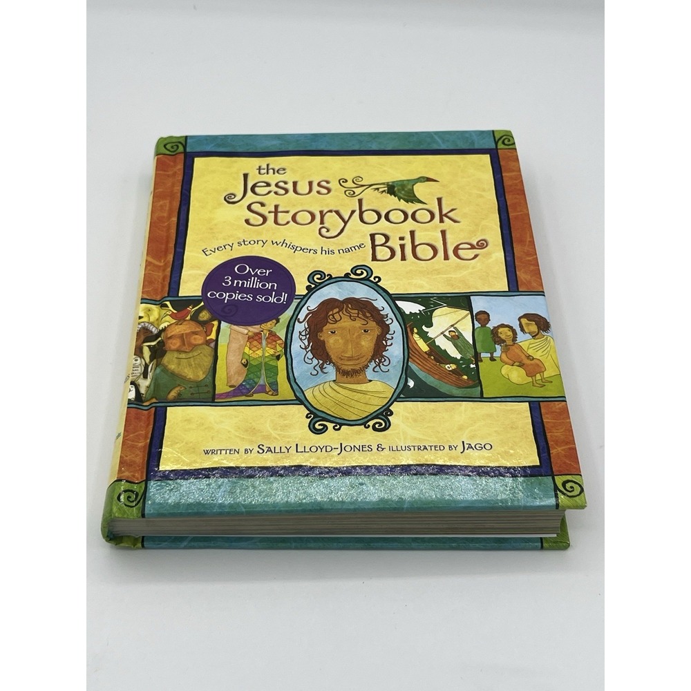 The Jesus Storybook Bible Every Story Whispers His Name by Sally Lloyd-Jones